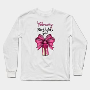 February Birthday Girl Long Sleeve T-Shirt